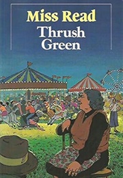 Thrush Green: A Novel (Read, Miss)