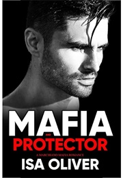 Mafia and Protector (Isa Oliver)