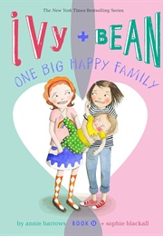 Ivy + Bean: One Big Happy Family (Annie Barrows)