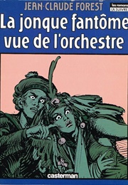 La Jonque Fantome Vue De L&#39;orchestre (Jean Claude Forest)