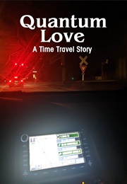 Quantum Love: A Time Travel Story (2023)