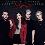 Starving - Hailee Steinfeld &amp; Grey Featuring Zedd