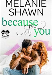 Because of You (Melanie Shawn)