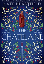 The Chatelaine (Kate Heartfield)