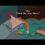 Oh, There You Are, Perry