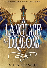 A Language of Dragons (S. F. Williamson)