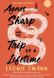 Agnes Sharp and the Trip of a Lifetime (Leonie Swann)