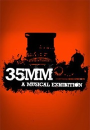 35Mm: A Musical Exhibition (2012)