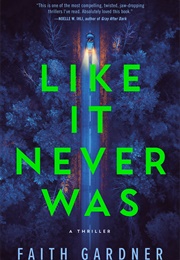 Like It Never Was (Faith Gardner)