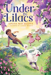 Under the Lilacs (Louisa May Alcott)