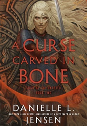 A Curse Carved in Bone (Danielle L. Jensen)