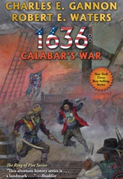 1636: Calabar&#39;s War (Charles E. Gannon)