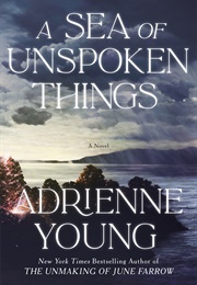 A Sea of Unspoken Things (Adrienne Young)