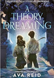 A Theory of Dreaming (Ava Reid)