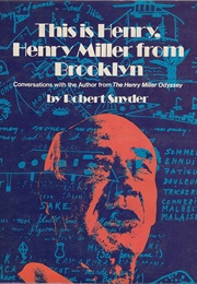 This Is Henry, Henry Miller From Brooklyn (Robert Snyder)