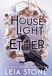 House of Light and Ether (Leia Stone)