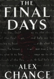 The Final Days (Alex Chance)