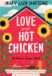 Love and Hot Chicken (Mary Lisa Hartong)