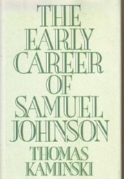 The Early Career of Samuel Johnson (Thomas Kaminski)