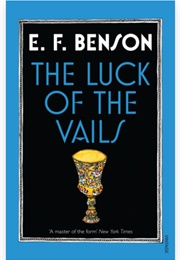 The Luck of the Vails (E F Benson)