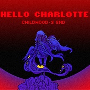 Hello Charlotte EP3: Childhood&#39;s End