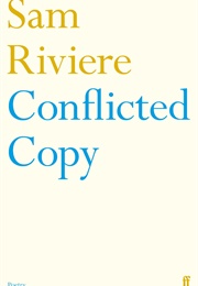 Conflicted Copy (Sam Riviere)