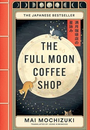 The Full Moon Coffee Shop (Mai Mochizuki)