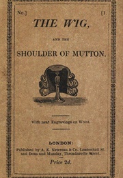 The Wig and the Shoulder of Mutton or the Folly of Juvenile Fears (Anonymous)