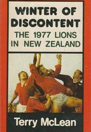 Winter of Discontent: The 1977 Lions in New Zealand (Terry McLean)