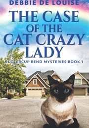 The Case of the Crazy Cat Lady (Debbie De Louise)