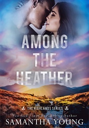 Among the Heather (Samantha Young)