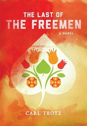 The Last of the Freemen (Carl Trotz)