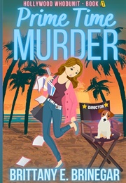 Primetime Murder (Brittany E Brinegar)