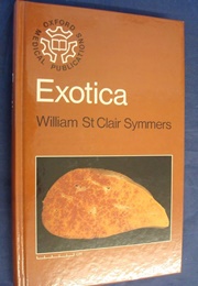 Exotica: A Further Miscellany of Clinical and Pathological Experiences (William St. Clair Symmers)