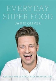 Everyday Super Food (Jamie Oliver)