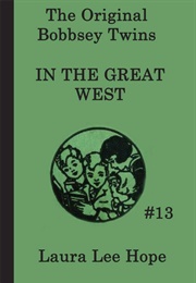 The Bobbsey Twins in the Great West (Laura Lee Hope)