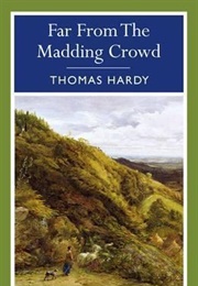 Far From the Madding Crowd (Thomas Hardy)