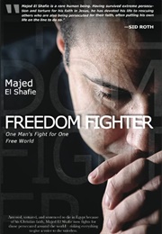 Freedom Fighter: One Man&#39;s Fight for One Free World (Shafie, Majed El)