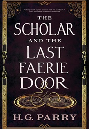 The Scholar and the Last Faerie Door (H.G. Parry)