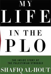 My Life in the PLO (Shafiq Al-Hout)