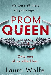 Prom Queen (Laura Wolfe)