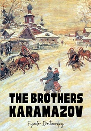 The Brothers Karamazov: A Novel in Four Parts With Epilogue (Dostoevsky, Fyodor)