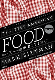 The Best American Food Writing 2023 (Mark Bittman)