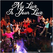 My Love Is Your Love Glee