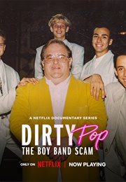 Dirty Pop: The Boy Band Scam (2024)