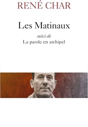 Les Matinaux (René Char)