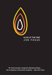 Aliss at the Fire (Jon Fosse)