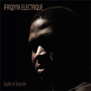 Ifriqiyya Electrique - Laylet El Booree