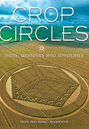 Crop Circles: Signs, Wonders and Mysteries (Karen Alexander and Steve Alexander)