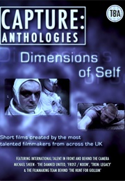 Capture Anthologies: The Dimensions of Self (2011)